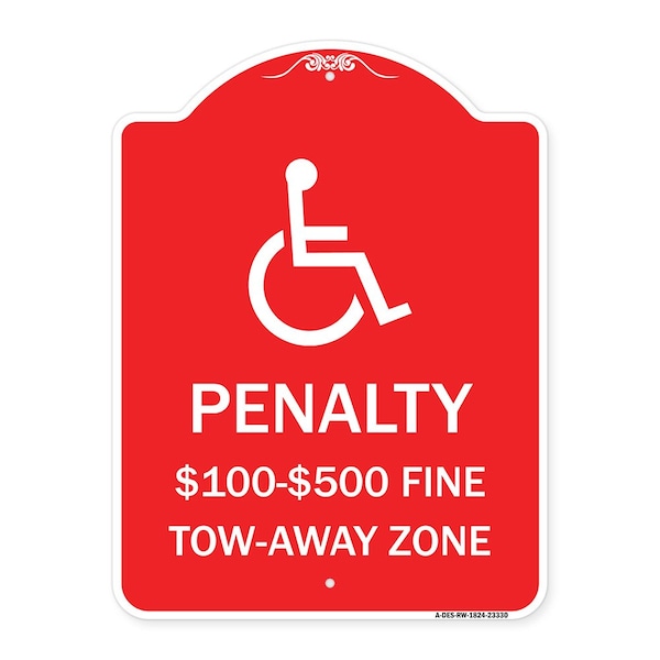 Penalty-$100-$500 Fine-Tow-Away Zone, Red & White Aluminum Sign, 18" x 24", RW-1824-23330